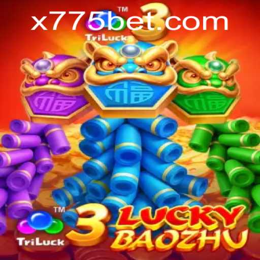 Exploring the Exciting World of 3LuckyBaozhu on 775bet