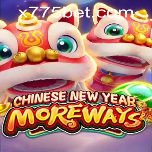 Unveiling CHINESENEWYEARMOREWAYS: An Engaging Slot Game by 775bet