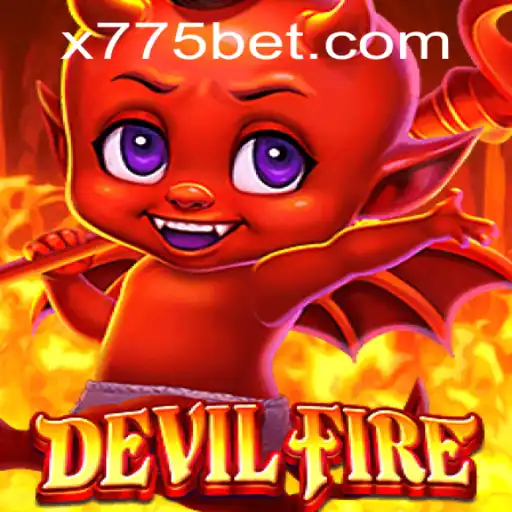 DevilFire: Unleashing the Fiery Thrills with 775bet