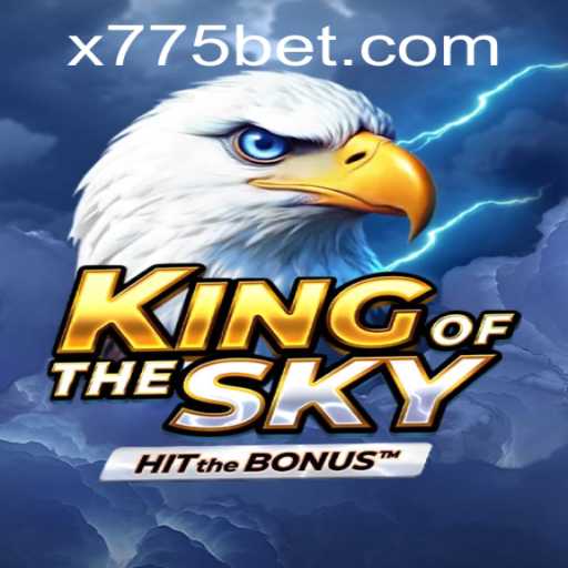 KingOfTheSky: A Riveting Adventure in the Clouds with 775bet