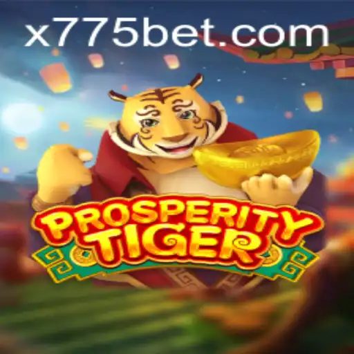 Exploring the Exciting World of ProsperityTiger and 775bet