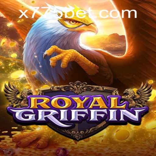 Explore the Mystical World of RoyalGriffin at 775bet
